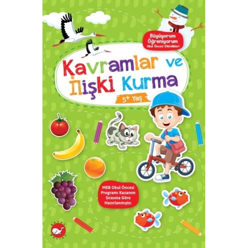 Büyüyorum Öğreniyorum Okul Öncesi Etkinlikleri - Kavramlar Ve İlişki Kurma Büyüyorum Öğreniyorum Okul Öncesi Etkinlikleri - Kavramlar Ve İlişki Kurma
