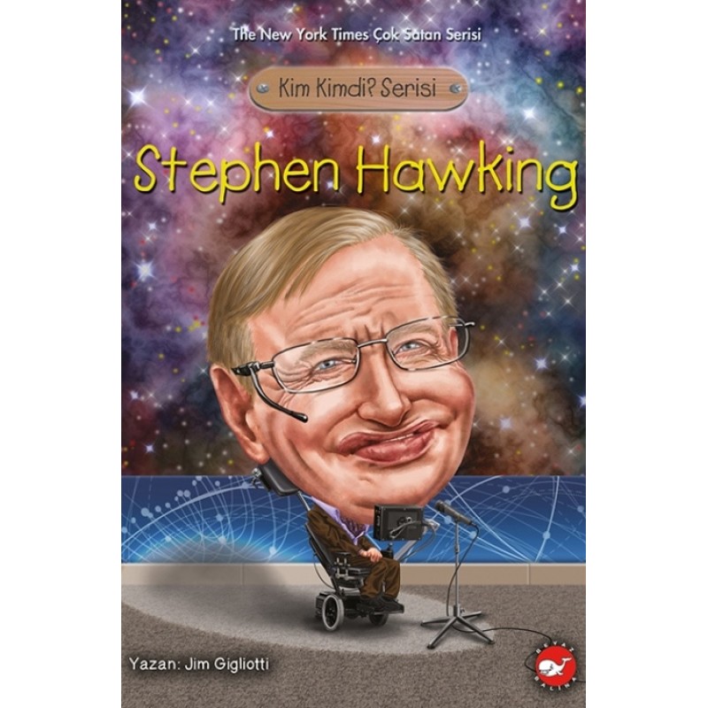 Stephen Hawking Kimdi ? Stephen Hawking Kimdi ?