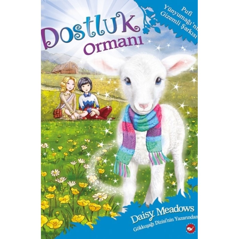 Dostluk Ormanı 12 - Püfi Yünyumağının Gizemli Şarkısı