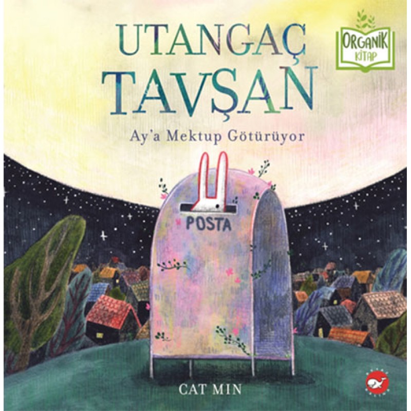 Utangaç Tavşan Aya Mektup Götürüyor (Ciltli) Utangaç Tavşan Aya Mektup Götürüyor (Ciltli)