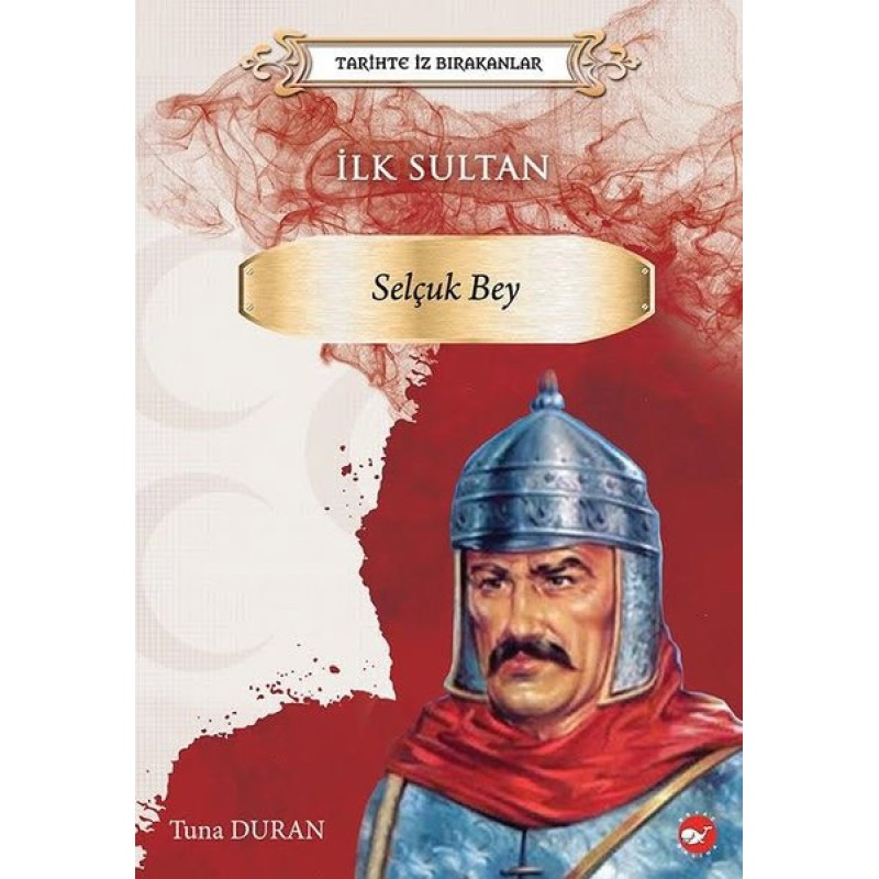 İlk Sultan - Selçuk Bey İlk Sultan - Selçuk Bey