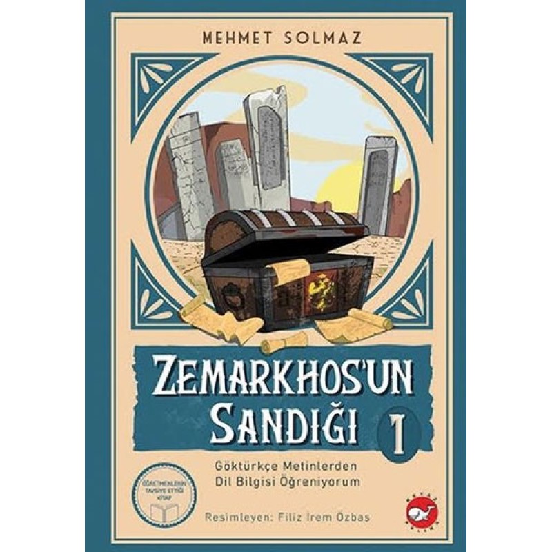 Zemarkhos'un Sandığı 1 - Göktürkçe Metinlerden Dil Bilgisi Öğreniyorum