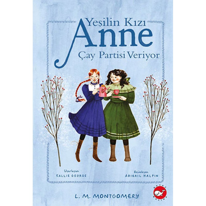 Yeşilin Kızı Anne Çay Partisi Veriyor (Ciltli) Yeşilin Kızı Anne Çay Partisi Veriyor (Ciltli)
