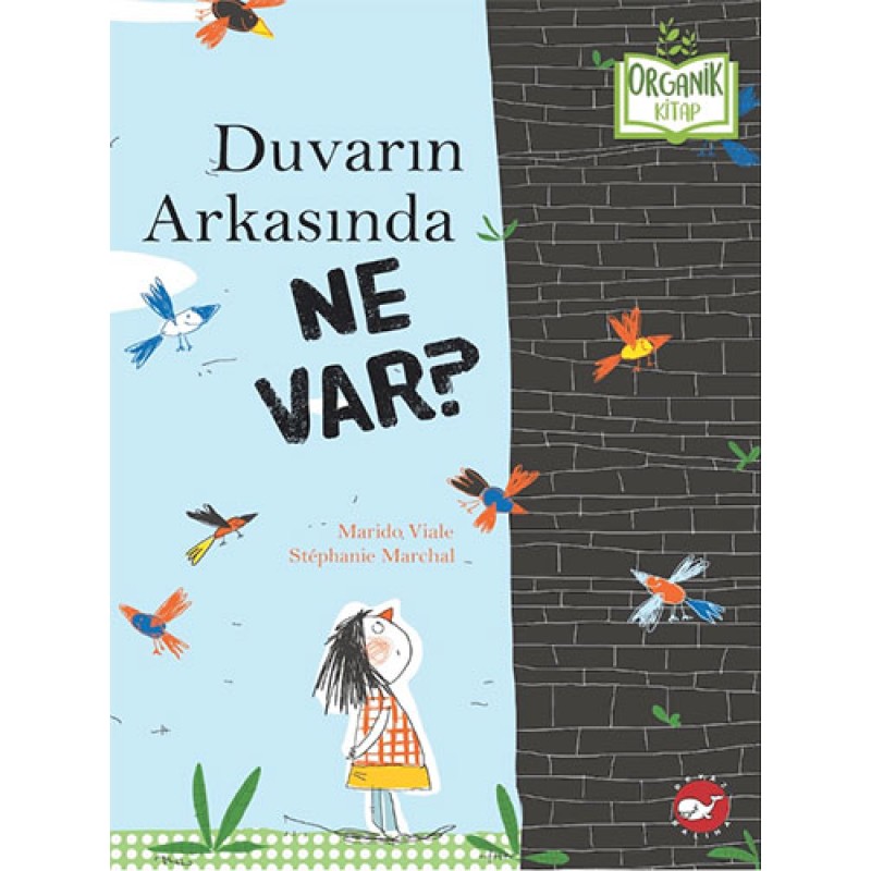 Organik Kitap Duvarın Arkasında Ne Var? (Ciltli) Organik Kitap Duvarın Arkasında Ne Var? (Ciltli)