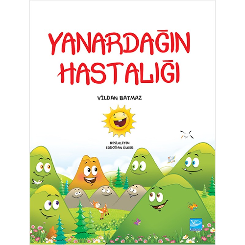 Yanardağın Hastalığı Yanardağın Hastalığı