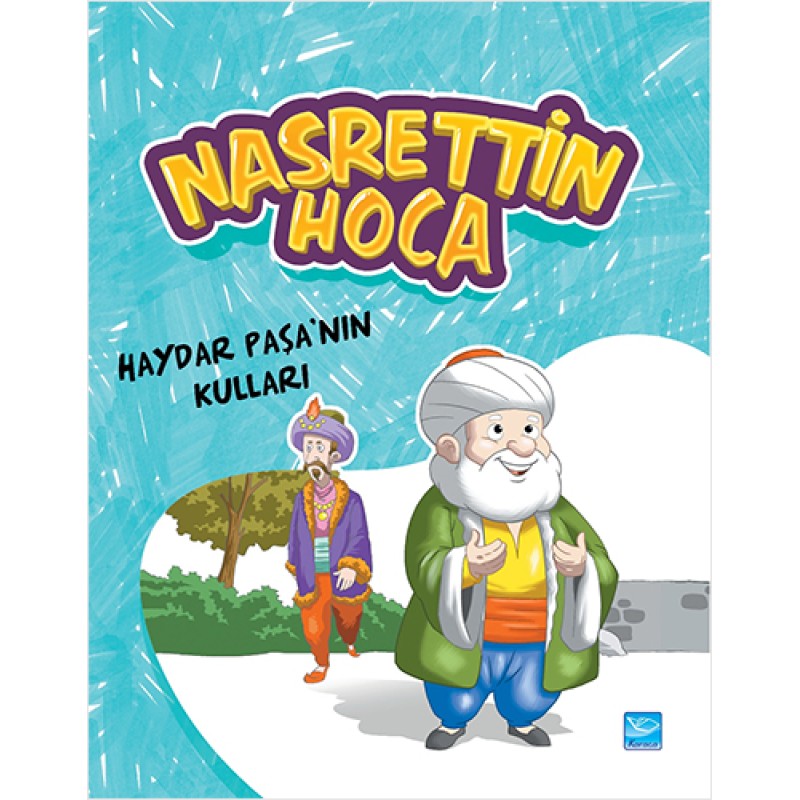 Nasrettin Hoca - Haydar Paşa’nın Kulları Nasrettin Hoca - Haydar Paşa’nın Kulları