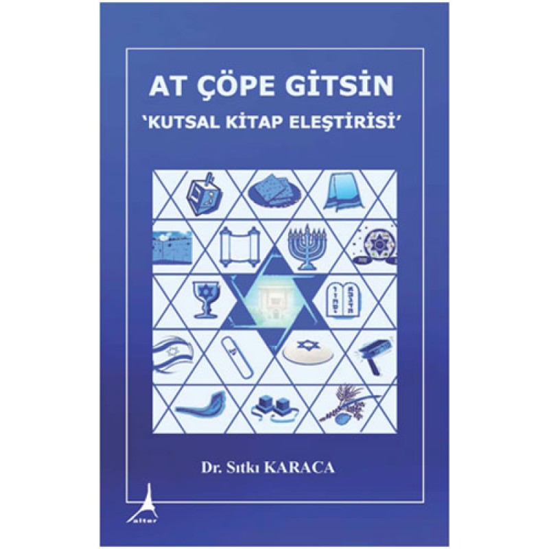At Çöpe Gitsin - Kutsal Kitap Eleştirisi At Çöpe Gitsin - Kutsal Kitap Eleştirisi