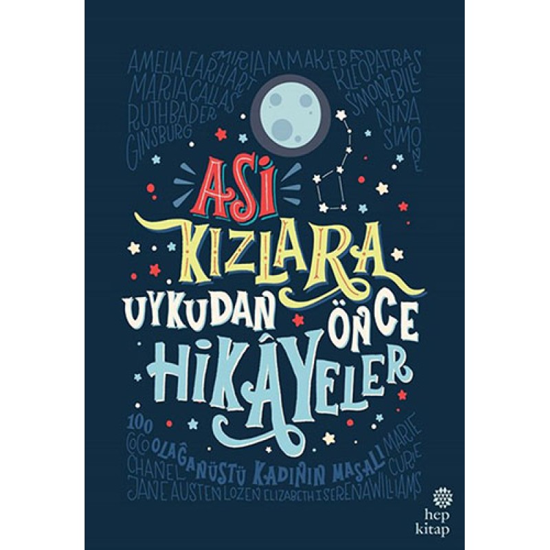Asi Kızlara Uykudan Önce Hikâyeler (Ciltli) Asi Kızlara Uykudan Önce Hikâyeler (Ciltli)