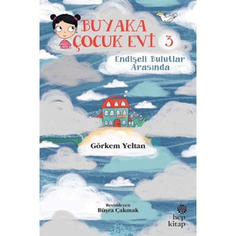 Buyaka Çocuk Evi 3 - Endişeli Bulutlar Arasında Buyaka Çocuk Evi 3 - Endişeli Bulutlar Arasında