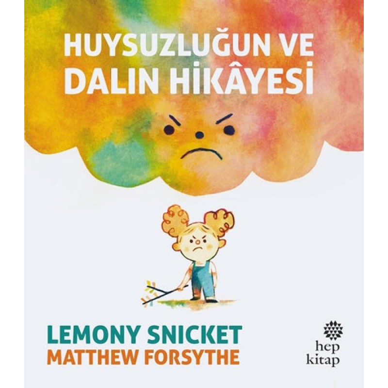 Huysuzluğun ve Dalın Hikayesi Huysuzluğun ve Dalın Hikayesi