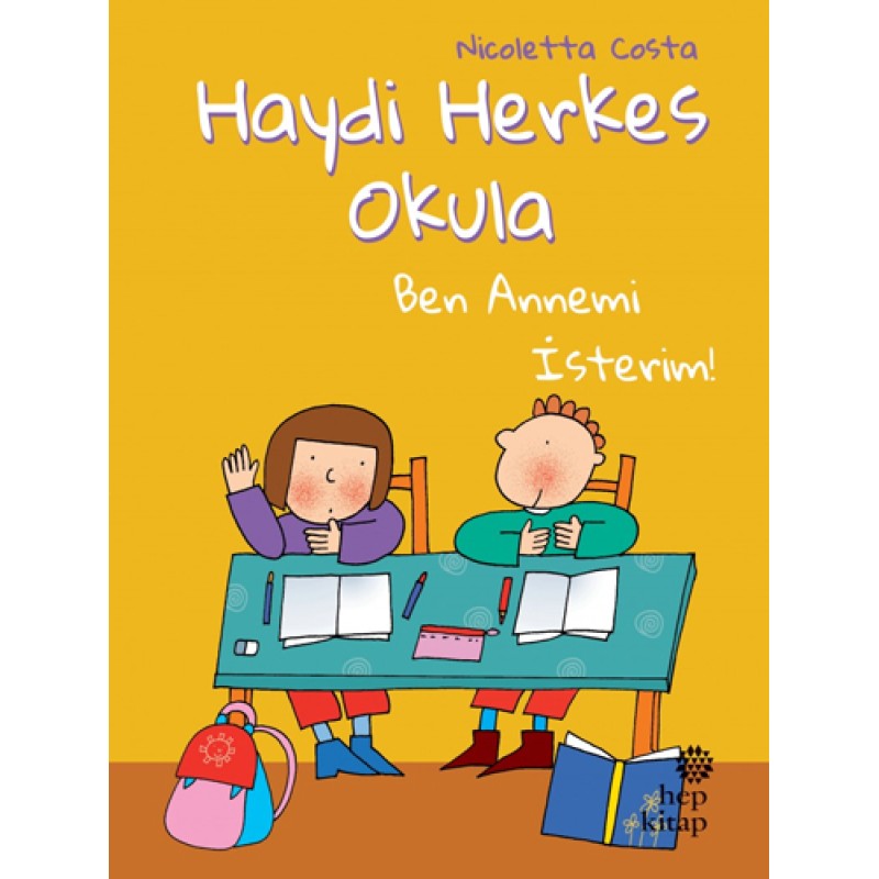 Haydi Herkes Okula - Ben Annemi İsterim! Haydi Herkes Okula - Ben Annemi İsterim!