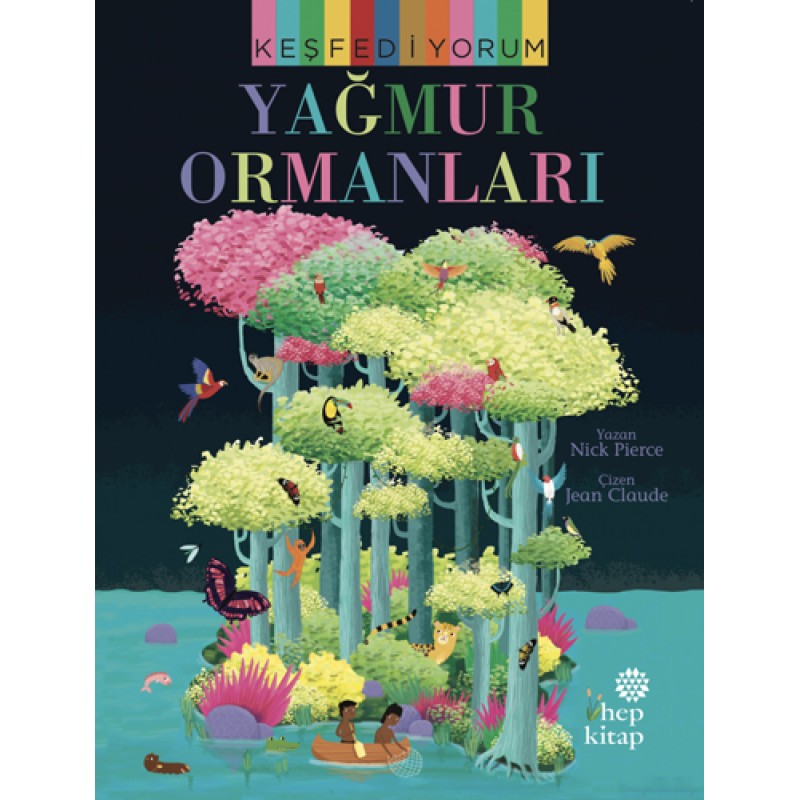 Keşfediyorum - Yağmur Ormanları Keşfediyorum - Yağmur Ormanları