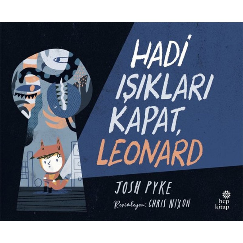 Hadi Işıkları Kapat, Leonard Hadi Işıkları Kapat, Leonard