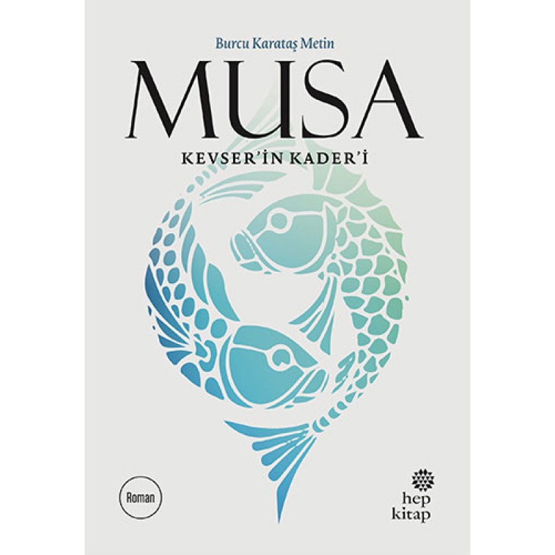 Musa Kevser’in Kader’i Musa Kevser’in Kader’i