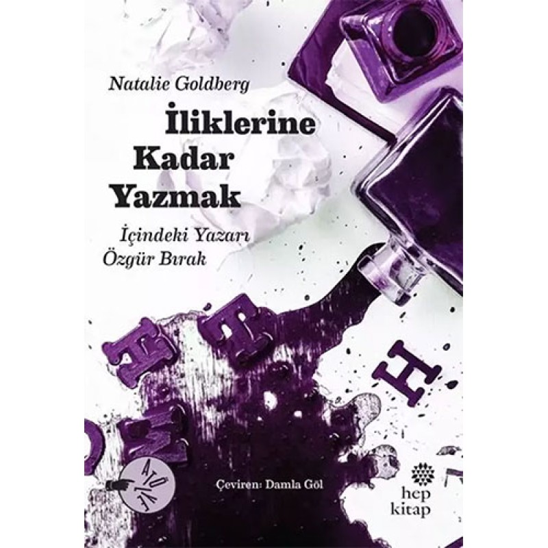 İliklerine Kadar Yazmak İliklerine Kadar Yazmak