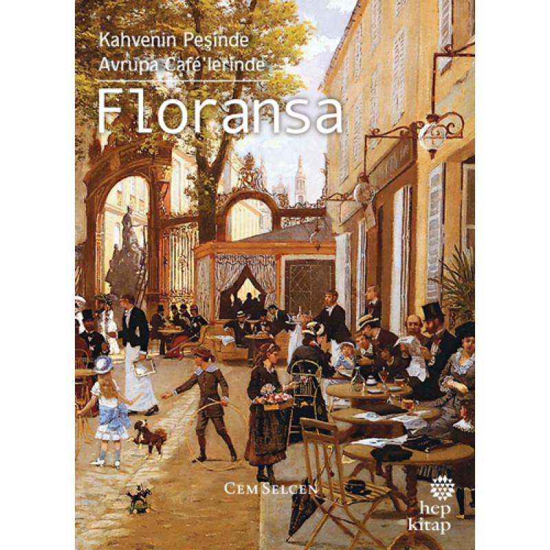 Kahvenin Peşinde Avrupa Café’lerinde Floransa Kahvenin Peşinde Avrupa Café’lerinde Floransa