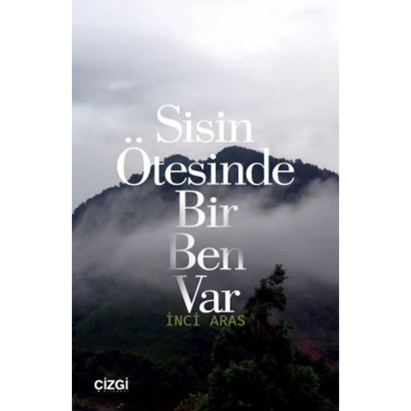 Sisin Ötesinde Bir Ben Var