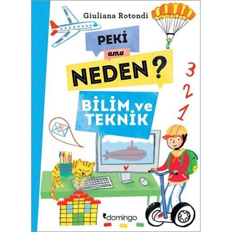Peki Ama Neden? - Bilim ve Teknik Peki Ama Neden? - Bilim ve Teknik
