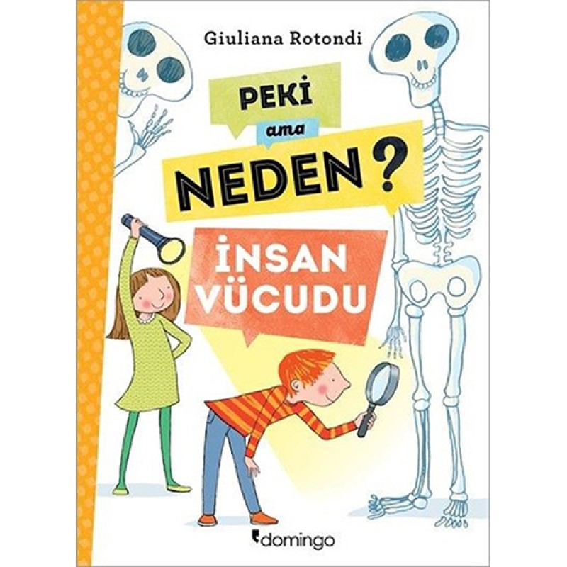 Peki Ama Neden? - İnsan Vücudu Peki Ama Neden? - İnsan Vücudu