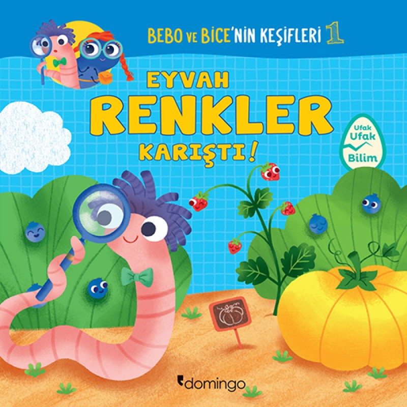 Bebo ve Bice’nin Keşifleri 1 - Eyvah Renkler Karıştı! Bebo ve Bice’nin Keşifleri 1 - Eyvah Renkler Karıştı!
