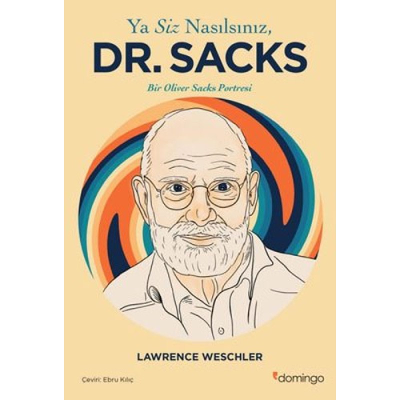 Ya Siz Nasılsınız Dr. Sacks? Ya Siz Nasılsınız Dr. Sacks?