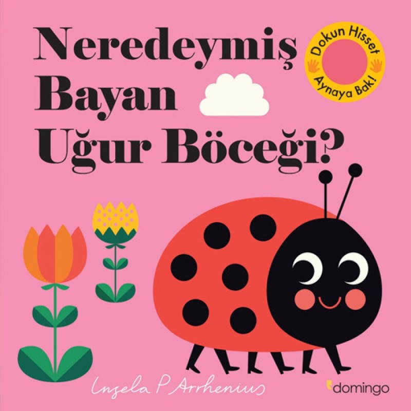 Neredeymiş Bayan Uğur Böceği? (Ciltli) Neredeymiş Bayan Uğur Böceği? (Ciltli)