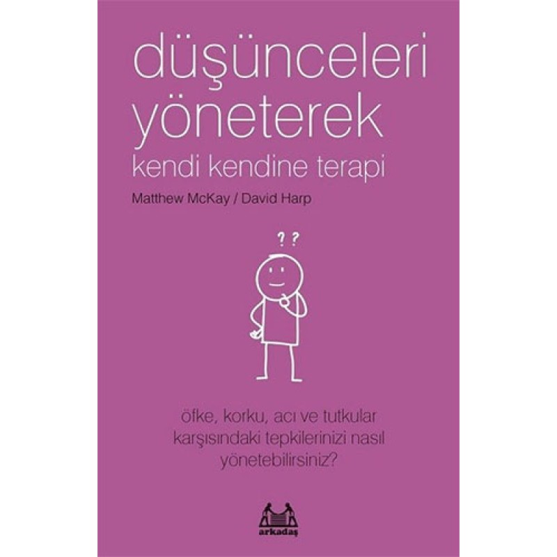 Düşünceleri Yöneterek Kendi Kendine Terapi Düşünceleri Yöneterek Kendi Kendine Terapi