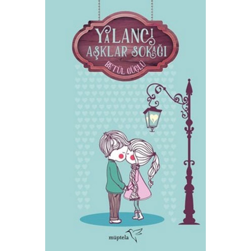 Yalancı Aşklar Sokağı (Ciltli)