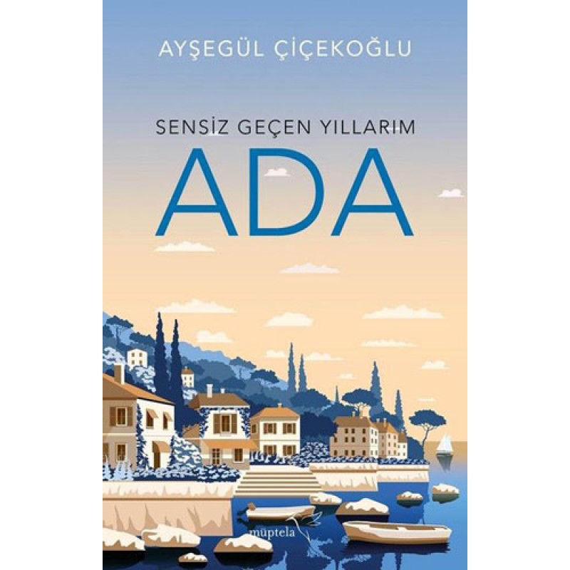 Ada - Sensiz Geçen Yıllarım Ada - Sensiz Geçen Yıllarım
