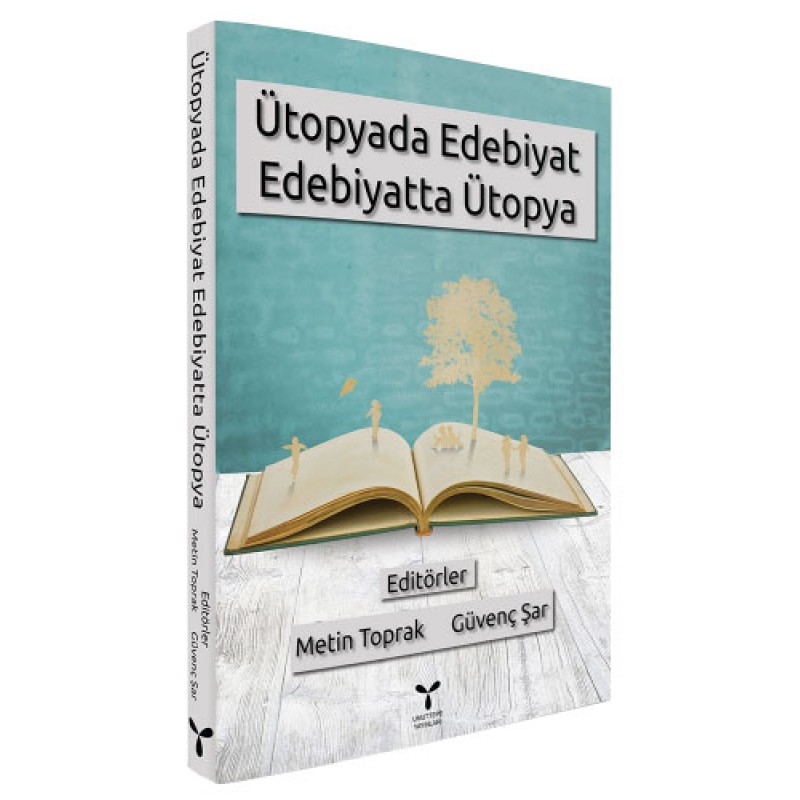Ütopyada Edebiyat Edebiyatta Ütopya Ütopyada Edebiyat Edebiyatta Ütopya