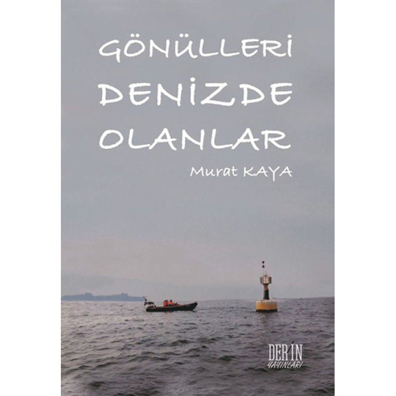 Gönülleri Denizde Olanlar Gönülleri Denizde Olanlar