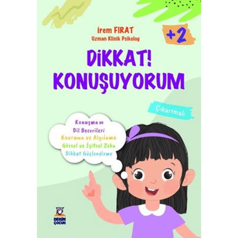 Dikkat! Konuşuyorum 2+ Yaş Dikkat! Konuşuyorum 2+ Yaş
