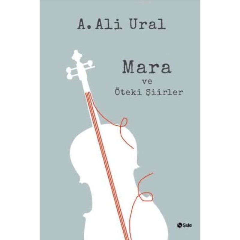 Mara ve Öteki Şiirler (Ciltli) Mara ve Öteki Şiirler (Ciltli)