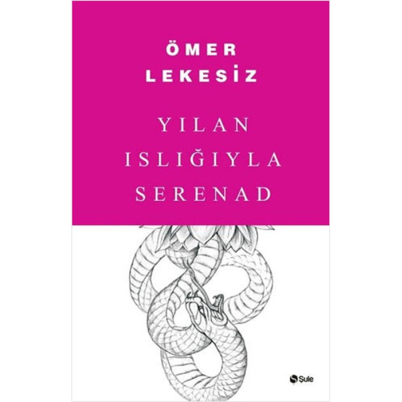 Yılan Islığıyla Serenad Yılan Islığıyla Serenad