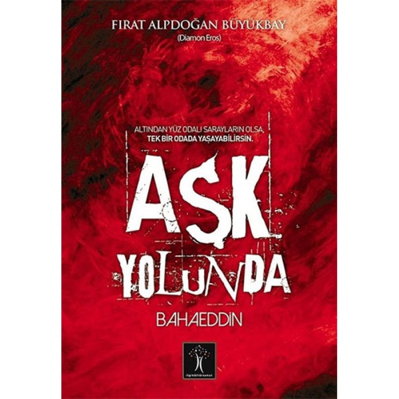 Aşk Yolunda Bahaeddin Aşk Yolunda Bahaeddin
