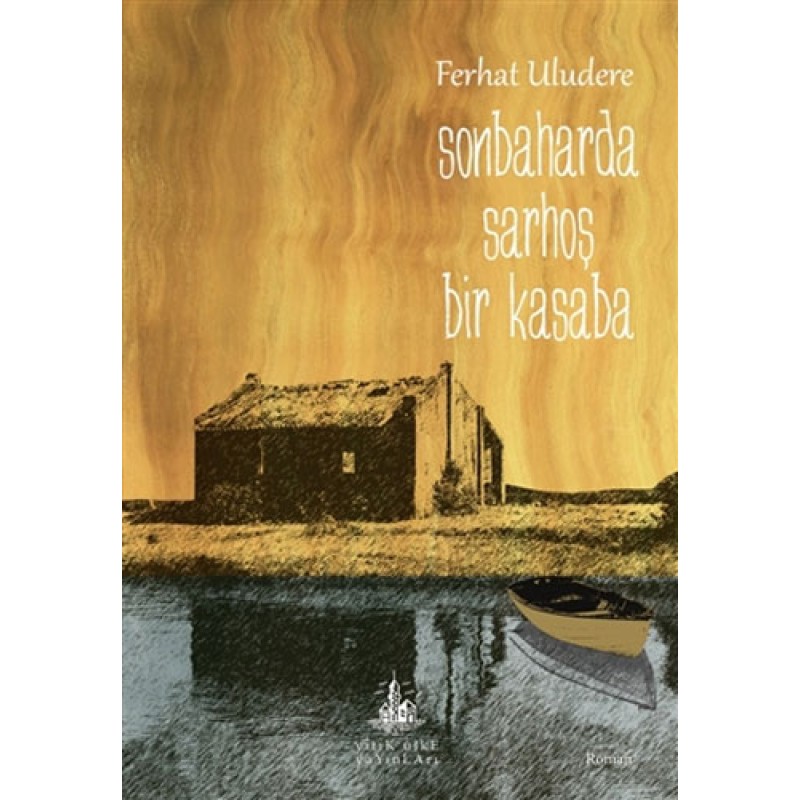 Sonbaharda Sarhoş Bir Kasaba Sonbaharda Sarhoş Bir Kasaba