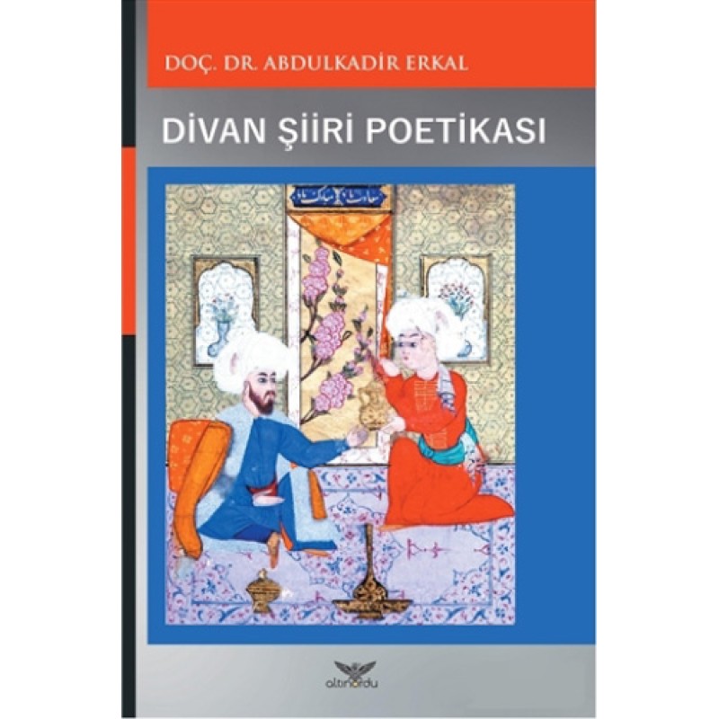 Divan Şiiri Poetikası : 17.Yüzyıl Divan Şiiri Poetikası : 17.Yüzyıl