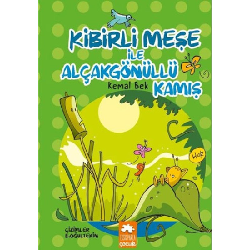 Kibirli Meşe İle Alçakgönüllü Kamış Kibirli Meşe İle Alçakgönüllü Kamış