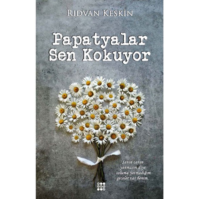 Papatyalar Sen Kokuyor