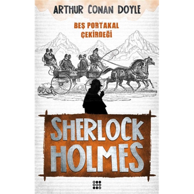 Sherlock Holmes - Beş Portakal Çekirdeği Sherlock Holmes - Beş Portakal Çekirdeği