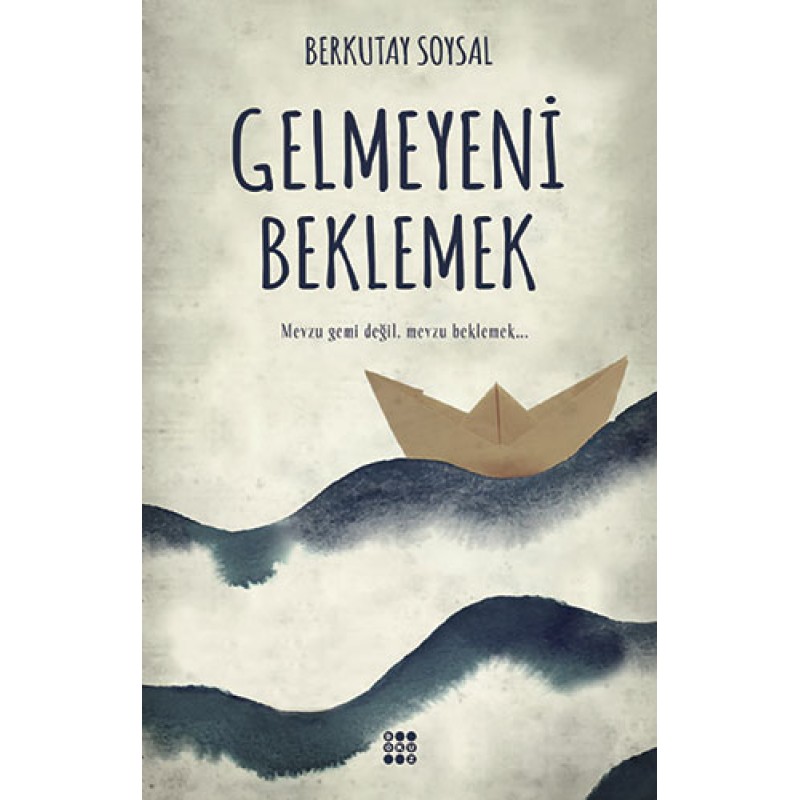 Gelmeyeni Beklemek Gelmeyeni Beklemek
