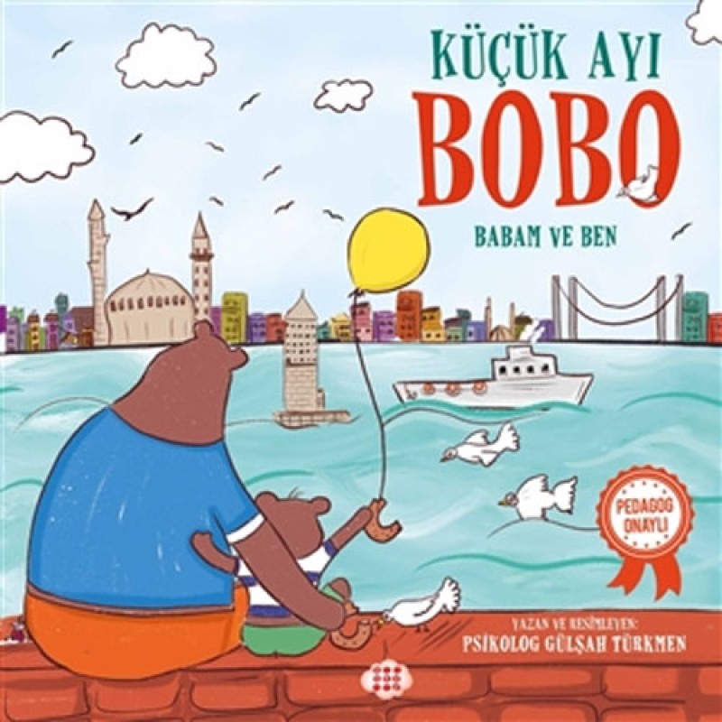 Küçük Ayı Bobo - Babam ve Ben Küçük Ayı Bobo - Babam ve Ben