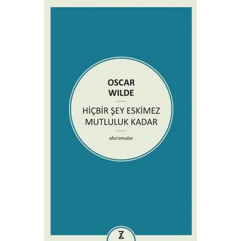 Hiçbir Şey Eskimez Mutluluk Kadar Hiçbir Şey Eskimez Mutluluk Kadar