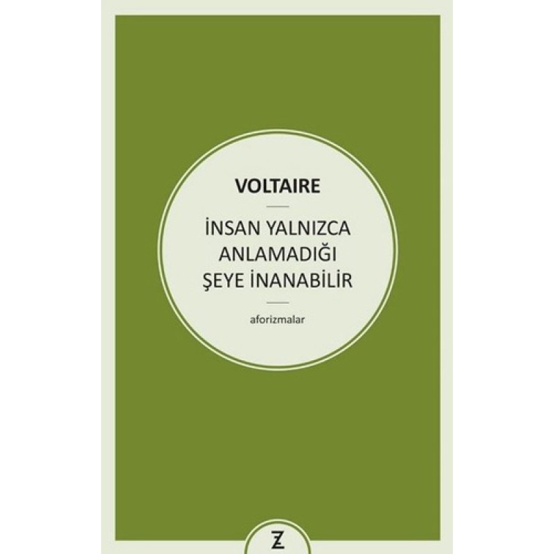 İnsan Yalnızca Anlamadığı Şeye İnanabilir İnsan Yalnızca Anlamadığı Şeye İnanabilir