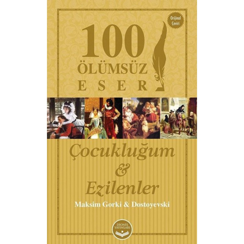 Çocukluğum ve Ezilenler - 100 Ölümsüz Eser Çocukluğum ve Ezilenler - 100 Ölümsüz Eser