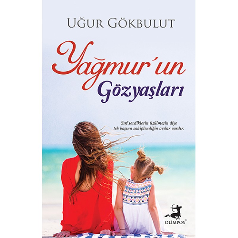Yağmur’un Gözyaşları Yağmur’un Gözyaşları