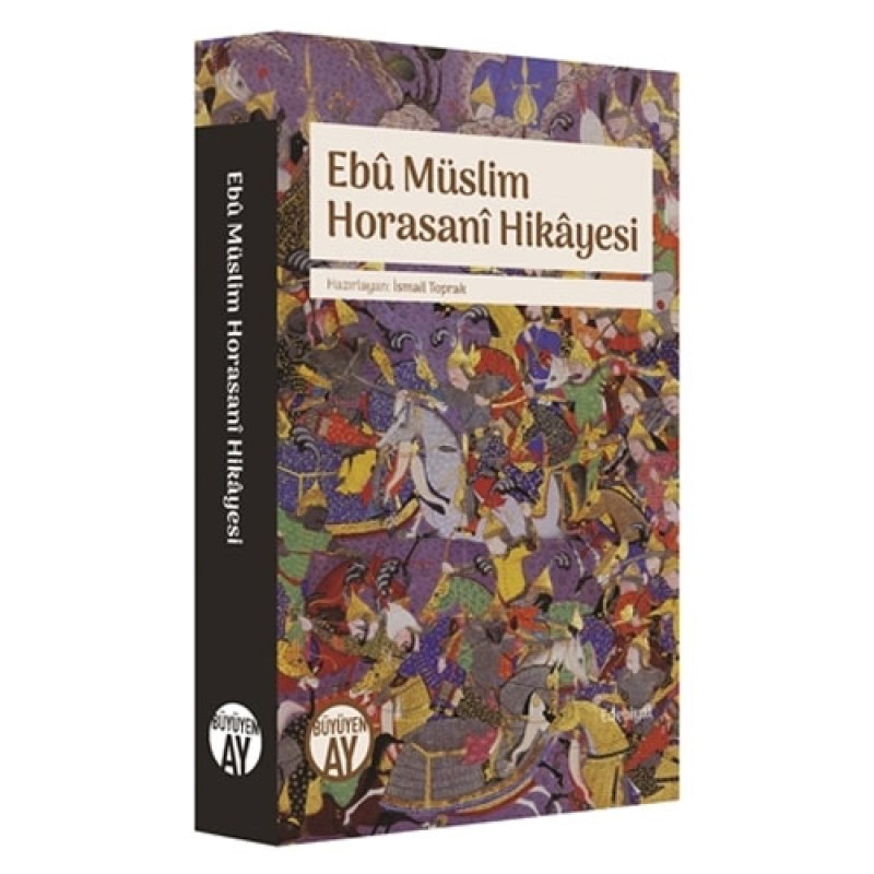 Ebu Müslim Horasani Hikayesi