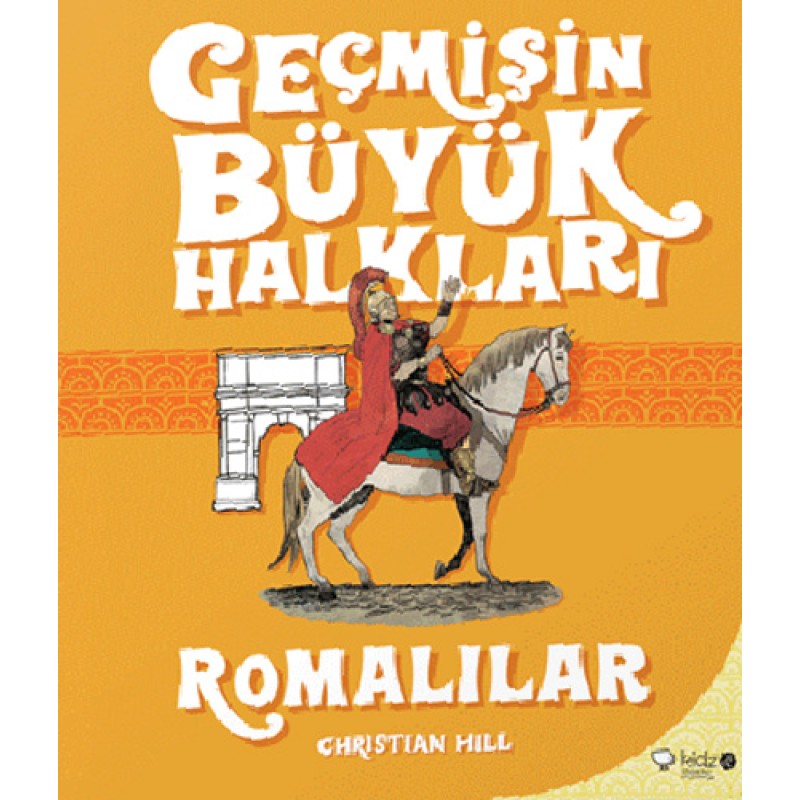 Geçmişin Büyük Halkları - Romalılar Geçmişin Büyük Halkları - Romalılar