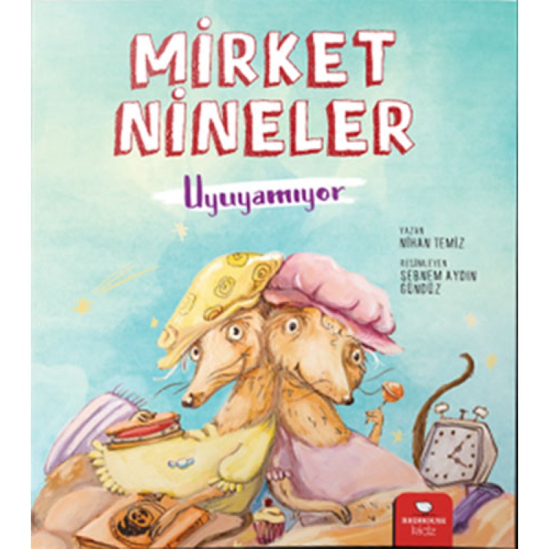 Mirket Nineler Uyuyamıyor