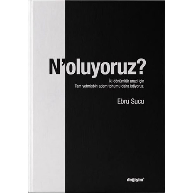 N'oluyoruz?